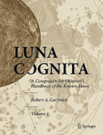 Luna Cognita - A Comprehensive Observer�s Handbook of the Known Moon